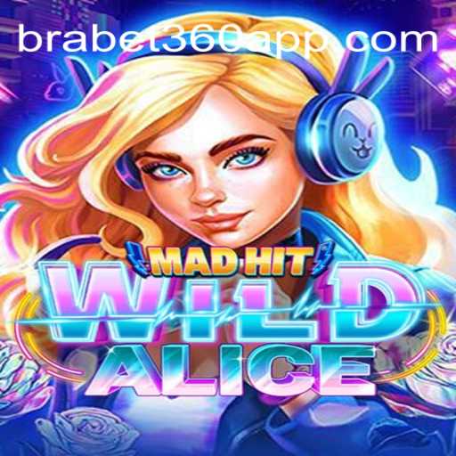 Explorando MadHitWildAlice: Uma Aventura com BraBet360